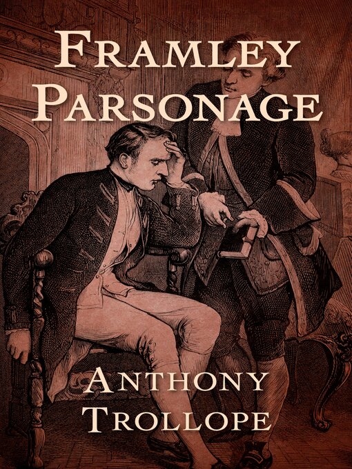 Title details for Framley Parsonage by Anthony Trollope - Available